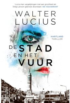 De Stad En Het Vuur - Hartland Trilogie