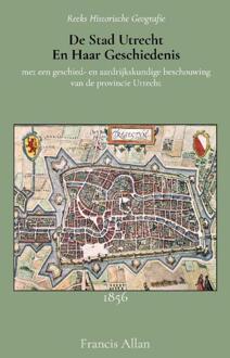 De Stad Utrecht En Haar Geschiedenis - Francis Allan