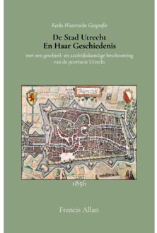 De Stad Utrecht En Haar Geschiedenis - Francis Allan