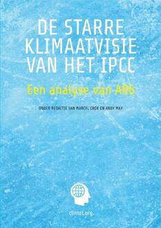 De starre klimaatvisie van het IPCC -   (ISBN: 9789492665836)