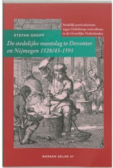 De stedelijke muntslag te Deventer en Nijmegen 1528/43-1591 - Boek S. Gropp (9065508082)