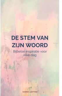 De Stem Van Zijn Woord - Karine Leeftink