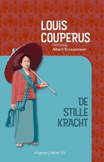 De stille kracht -  Louis Couperus (ISBN: 9789493323377)