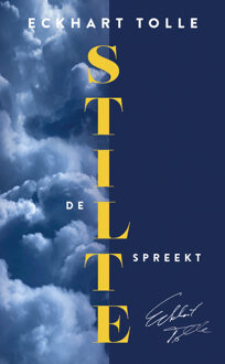 De stilte spreekt -  Eckhart Tolle (ISBN: 9789020221848)