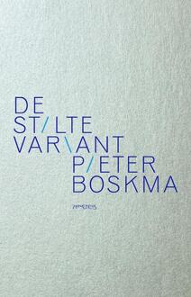De stiltevariant -  Pieter Boskma (ISBN: 9789044660432)