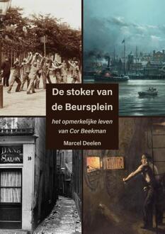 De stoker van de Beursplein -  Marcel Deelen (ISBN: 9789083456430)