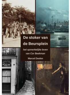 De Stoker Van De Beursplein - Marcel Deelen