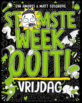 De stomste week ooit - Vrijdag -  Eva Amores, Matt Cosgrove (ISBN: 9789021034546)