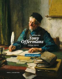 De streken van Tony Offermans (1854-1911) -  Peter van der Ploeg (ISBN: 9789077285657)