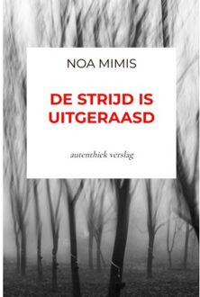 De Strijd Is Uitgeraasd - Noa Mimis