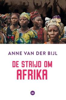 De Strijd Om Afrika - Anne van der Bijl