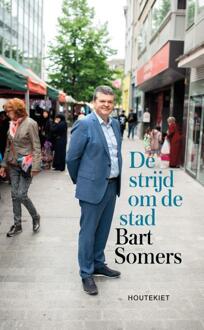 De strijd om de stad - Boek Bart Somers (9089246711)