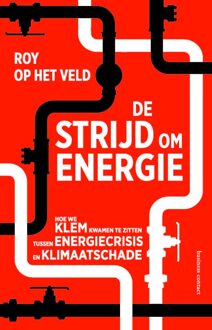 De strijd om energie -  Roy op het Veld (ISBN: 9789047017301)