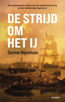 De strijd om het IJ -  Corine Nijenhuis (ISBN: 9789021342825)