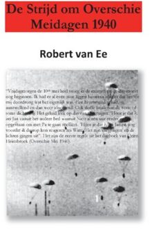 De Strijd om Overschie - Boek Robert van Ee (9463453415)