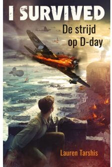 De Strijd Op D-Day - I Survived - Lauren Tarshis