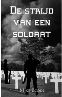 De Strijd Van Een Soldaat