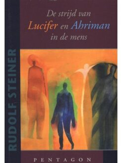 De strijd van Lucifer en Ahriman in de mens - Boek Rudolf Steiner (9490455040)