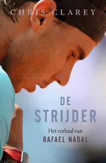 De strijder -  Chris Clarey (ISBN: 9789021487991)