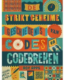 De strikt geheime geschiedenis van codes en codebreken - Boek Roy Apps (9047709519)