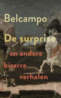 De surprise en andere bizarre verhalen -  Belcampo (ISBN: 9789021499031)