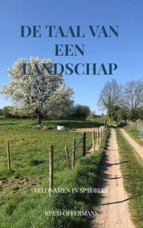 De Taal Van Een Landschap - Ruud Offermans