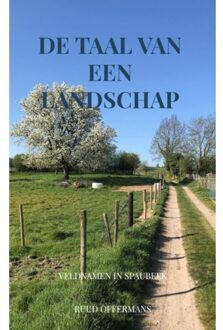 De Taal Van Een Landschap - Ruud Offermans