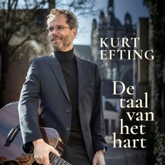 De Taal Van Het Hart - Kurt Efting