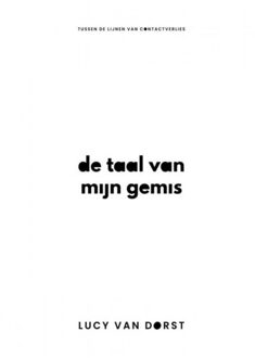 De Taal Van Mijn Gemis - Lucy Van Dorst