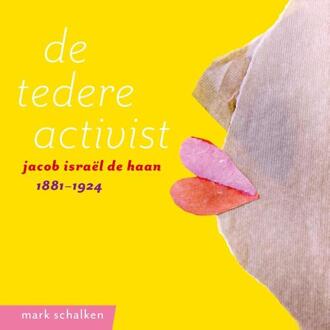 De tedere activist -  Mark Schalken (ISBN: 9789083420400)