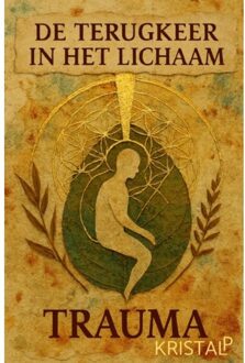 De Terugkeer In Het Lichaam - Kristal P