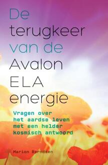 De terugkeer van de Avalon ELA energie - Boek Marion Berndsen (9460150985)