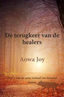 De terugkeer van de healers -  Aowa Joy (ISBN: 9789465209777)