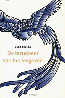 De Terugkeer Van Het Lesgeven - Gert Biesta