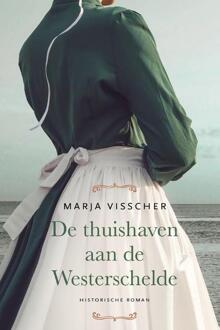 De Thuishaven Aan De Westerschelde - Marja Visscher