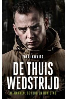 De thuiswedstrijd - Boek Yoeri Kievits (9089756515)