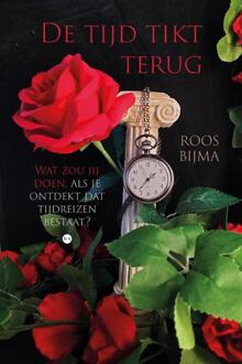 De tijd tikt terug -  Roos Bijma (ISBN: 9789465284378)