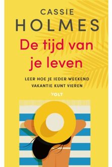 De Tijd Van Je Leven - Cassie Mogilner Holmes