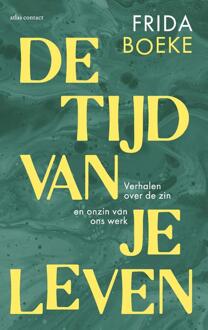 De tijd van je leven -  Frida Boeke (ISBN: 9789045050461)