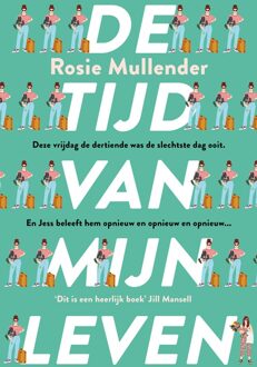 De tijd van mijn leven - Rosie Mullender - ebook