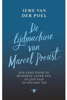 De Tijdmachine Van Marcel Proust - Ieme van der Poel