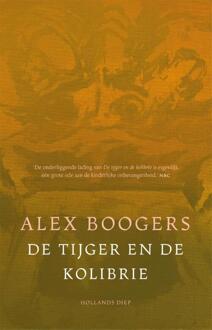 De tijger en de kolibrie -  Alex Boogers (ISBN: 9789048873289)
