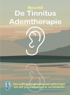 De Tinnitus Ademtherapie -  Maria Holl (ISBN: 9789088402760)