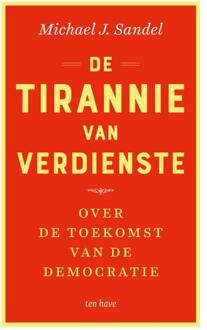 De tirannie van verdienste - (ISBN:9789025907501)