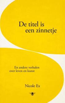De titel is een zinnetje -  Nicole Ex (ISBN: 9789403187815)
