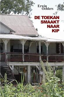 De toekan smaakt naar kip -  Erwin Oehlers (ISBN: 9789465203256)