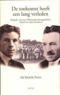 De toekomst heeft een lang verleden - Boek Els Kiewik-Peters (9461531362)