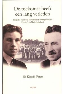 De toekomst heeft een lang verleden - Boek Els Kiewik-Peters (9461531362)