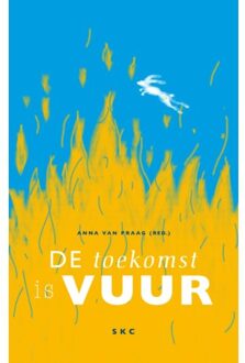 De Toekomst Is Vuur - Anna van Praag