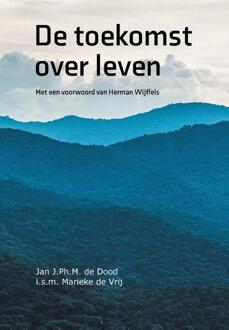 De Toekomst Over Leven - Jan de Dood